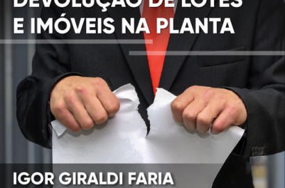 DISTRATO/RESCISÃO - Devolução de lotes e imóveis na planta